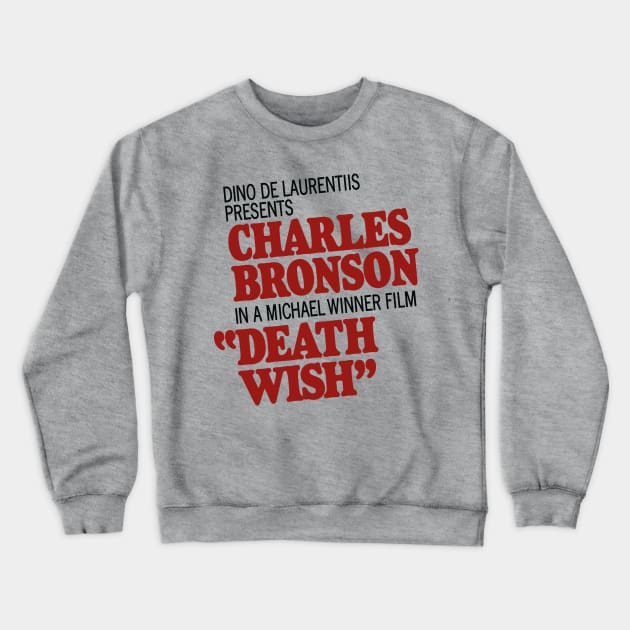 Death Wish – Poster Titles Crewneck Sweatshirt by GraphicGibbon